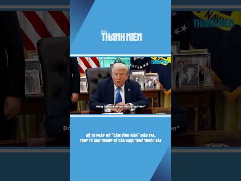 Bộ Tư pháp Mỹ "cấm vĩnh viễn" điều tra, truy tố ông Trump về cáo buộc thuế trước đây #shorts thumbnail