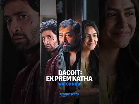 Dacoit - Watch Now In Hindi | Adivi Sesh, Mrunal Thakur, Anurag Kashyap | #PrimeVideoIndia thumbnail