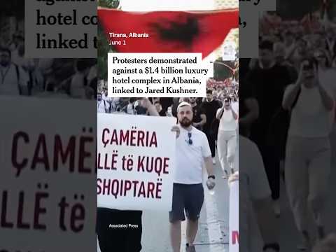 Albanians Protest Luxury Resort Linked to Jared Kushner thumbnail