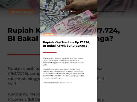 Rupiah Kini Tembus Rp 17.724, BI Bakal Kerek Suku Bunga? thumbnail