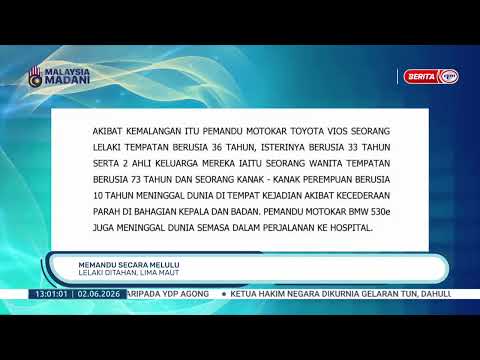 2 JUN 2026 - BTH- MEMANDU SECARA MELULU LELAKI DITAHAN, LIMA MAUT thumbnail