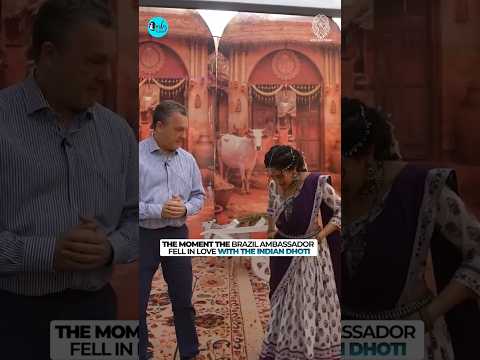 The Moment The Brazil Ambassador Fell In Love with The Indian Dhoti! thumbnail