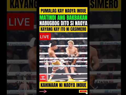NAOYA INOUE! PINALAGAN NG KALABAN, NABUGBOG DITO SI NAOYA! thumbnail
