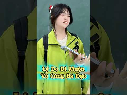 Lý Do Đi Muộn Vô Cùng Bá Đạo 😂⏰🔥 thumbnail