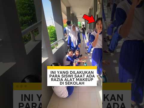 ini yang dilakukan lara siswi saat ada razia alat makeup di sekolah ❗ #videoviral thumbnail