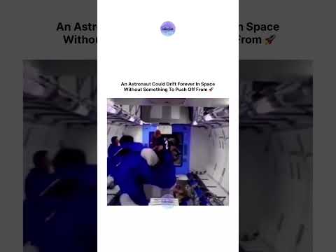 An Astronaut Could Drift Forever In Space Without Something To Push Off From 🚀 thumbnail