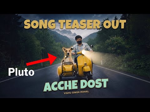 Acche Dost ? | Song Teaser Out  thumbnail