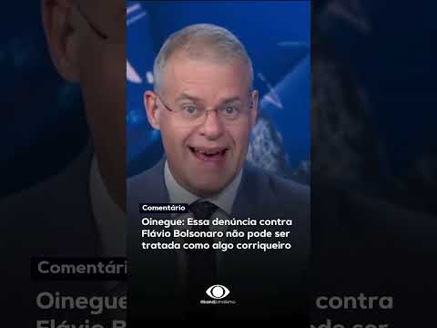 Oinegue: Essa denúncia contra Flávio Bolsonaro não pode ser tratada como algo corriqueiro thumbnail