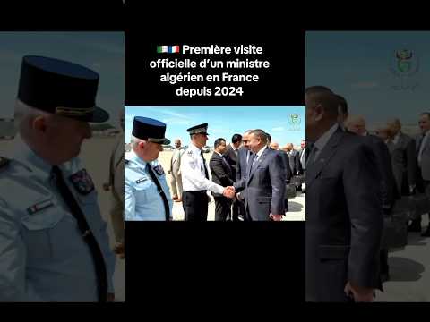 🇩🇿🇫🇷 Première visite officielle d’un ministre algérien en France depuis 2024 thumbnail