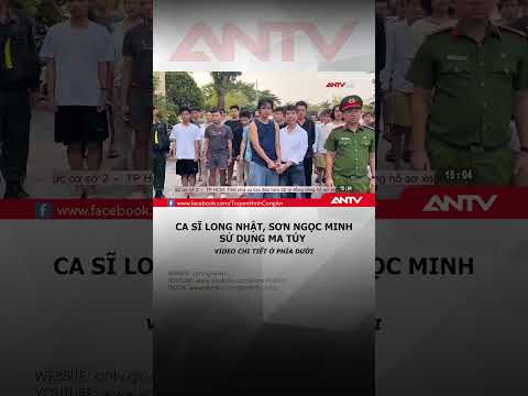 Lời khai của ca sĩ Long Nhật, Sơn Ngọc Minh liên quan đến ma túy #antv #shorts #matuy thumbnail