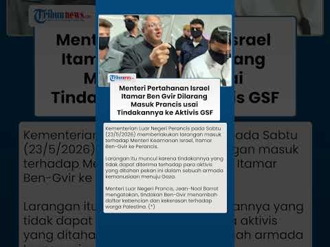 Menteri Keamanan Israel Itamar Ben Gvir Dilarang Masuk Prancis usai Tindakannya ke Aktivis GSF thumbnail