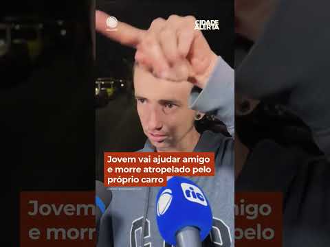 Jovem vai ajudar amigo e morre atropelado pelo próprio carro #Shorts #CidadeAlerta thumbnail