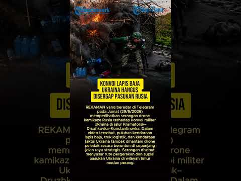 KONVOI LAPIS BAJA UKRAINA HANGUS DISERGAP PASUKAN RUSIA thumbnail