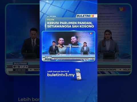 POLITIK | Kerusi Parlimen Pandan, Setiawangsa Sah Kosong - Speaker thumbnail