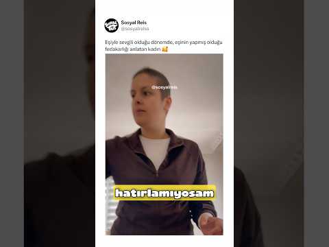 Eşiyle sevgili olduğu dönemde, eşinin yapmış olduğu fedakarlığı anlatan kadın ? thumbnail