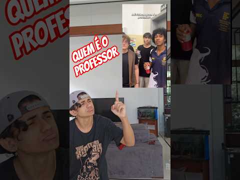 QUEM É O PROFESSOR!!!#shorts thumbnail