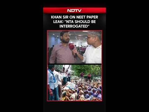 Khan Sir On NEET Paper Leak: "NTA Should Be Interrogated" thumbnail