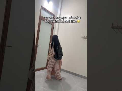 Trốn bố đi Bắc Ninh bị phát hiện thumbnail