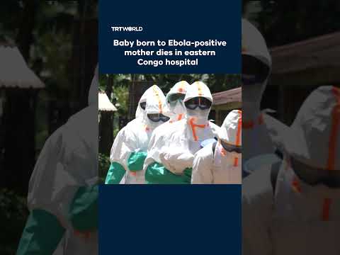 Baby born to Ebola-positive mother dies in eastern Congo hospital thumbnail