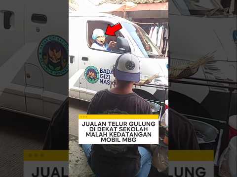 jualan telur gulung di dekat sekolah malah kedatangan mobil mbg ❗ #mbg #videoviral thumbnail