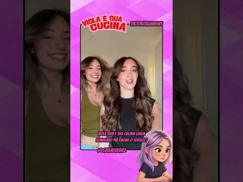 VIOLA SILVI E SUA CUGINA GIULIA SEMBRANO PIù CUGINE O SORELLE #tiktok #webboh #perte #greenscreen thumbnail