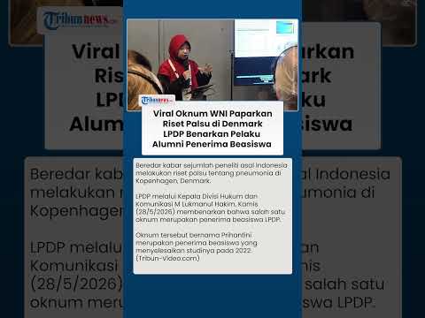 Oknum WNI Pemalsu Riset di Denmark Ternyata Penerima Beasiswa LPDP, Prihantini Terancam Sanksi? thumbnail