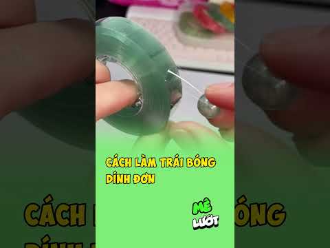 cách làm trái bóng dính đơn  | Mê Lướt thumbnail