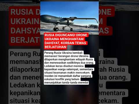 RUSIA DIGUNCANG! DRONE UKRAINA MENGHANTAM DAHSYAT, KORBAN TEWAS BERJATUHAN thumbnail