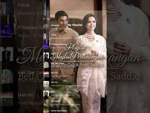 Playlist lagu sempena majlis pertunangan YB @syedsaddiq & @bellaastillah di @youtubemusic & Spotify thumbnail