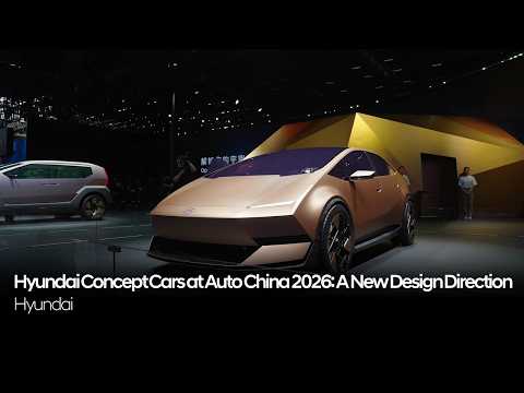 Hyundai Concept Cars at Auto China 2026: A New Design Direction thumbnail