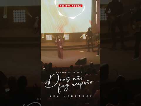 Assista “Deus Não Faz Acepção” com Léa Mendonça 🙏✨ thumbnail