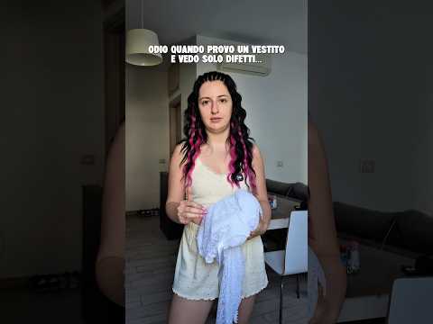 ODIO QUANDO PROVO IN VESTITO E VEDO SOLO DIFETTI… thumbnail