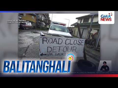Bontoc-Baguio Road, pansamantalang hindi madaanan dahil sa mga humambalang... | Balitanghali thumbnail
