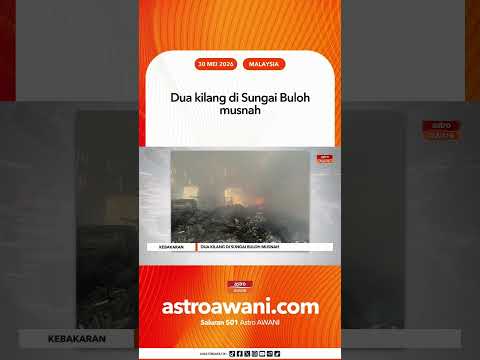Dua kilang di Sungai Buloh musnah thumbnail