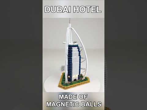 Bubai Hotel made of Magnetic Balls thumbnail