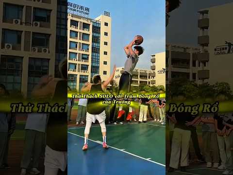 Thử Thách SOLO với Trùm Bóng Rổ của Trường thumbnail