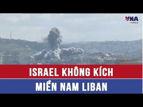 Israel không kích miền Nam Liban - VNAMedia thumbnail