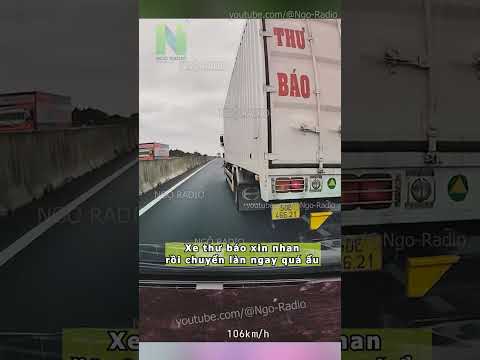 Xe thư báo xin nhan rồi chuyển làn ngay quá ẩu thumbnail
