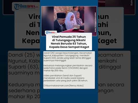 Bermodal Mahar Rp 200 Ribu, Pemuda 25 Tahun di Tulungagung Viral karena Nikahi Nenek 63 Tahun thumbnail