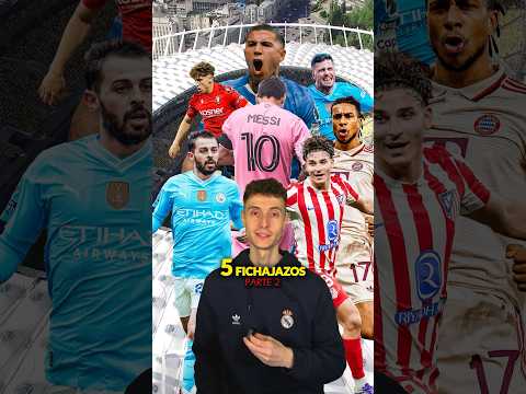5 Fichajazos Parte 2 #messi #fichajes #futbol #realmadrid #deporte #shorts thumbnail