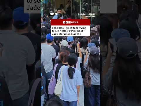 Fans break glass door trying to see Netflix's 'Pursuit of Jade' star Zhang Linghe. #BBCNews thumbnail