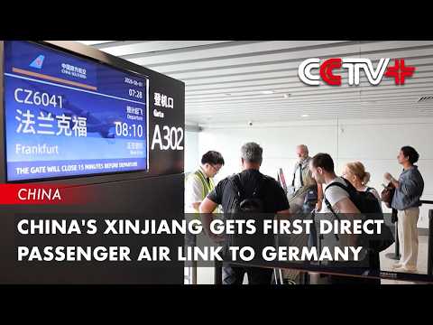 China's Xinjiang Gets First Direct Passenger Air Link to Germany thumbnail