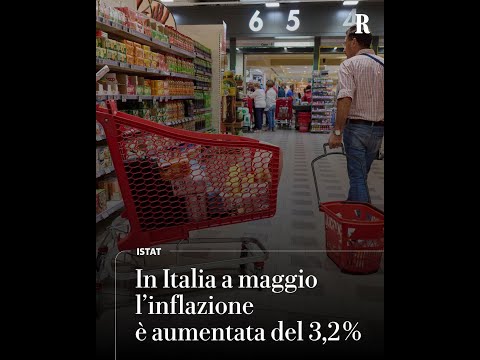 In Italia a maggio  l’inflazione  è aumentata del 3,2 % thumbnail