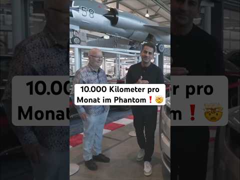 10.000 Kilometer pro Monat im Phantom❗️?#hamidmossadegh #autohandel thumbnail