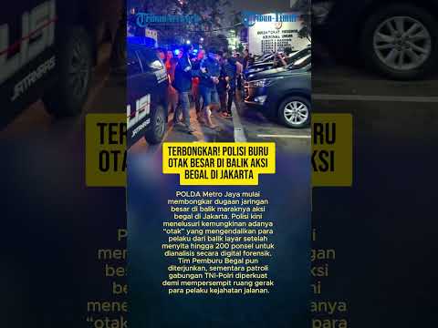 TERBONGKAR! POLISI BURU OTAK BESAR DI BALIK AKSI BEGAL DI JAKARTA thumbnail