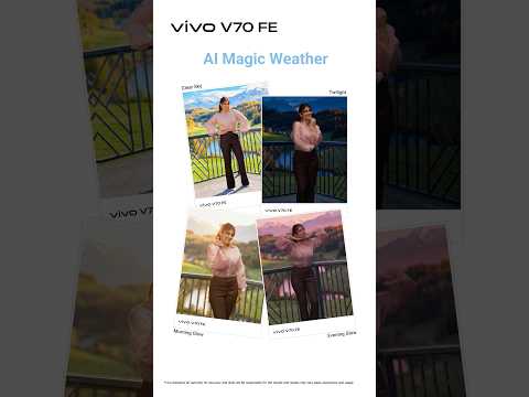 AI Magic Weather on the vivo V70 FE lets every shot match the mood you imagined. Buy now! thumbnail