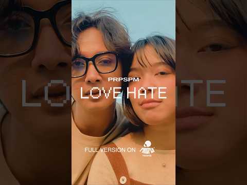 PRPSPM - Love Hate #shorts thumbnail