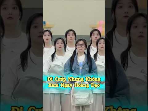 Đi Cướp Nhưng Không Xem Ngày Hoàng Đạo ??? thumbnail