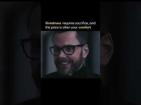Greatness requires sacrifice and the price is often your comfort thumbnail
