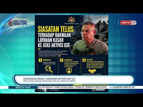 29 MEI - BPG - KEKERASAN ISRAEL TERHADAP AKTIVIS GSF 2.0: MALAYSIA DESAK SIASATAN TELUS, MENYELURUH thumbnail